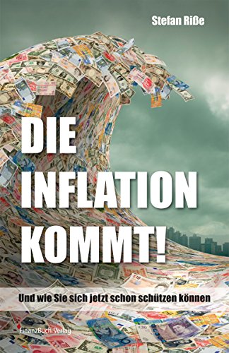 Die Inflation kommt! Die besten Strategien, sich davor zu schützen