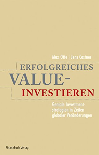 Stock image for Erfolgreiches Value-Investieren: Geniale Investmentstrategien in Zeiten globaler Vernderungen for sale by medimops