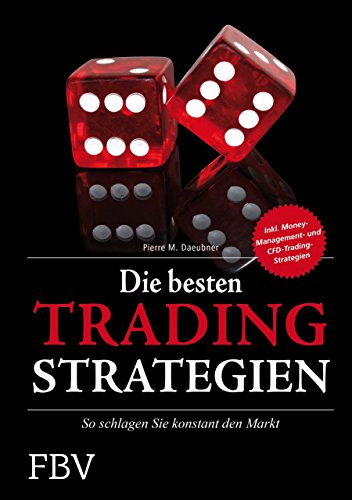 9783898795593: Die besten Tradingstrategien: So schlagen Sie konstant den Markt