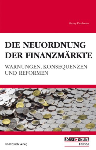 Beispielbild fr Die Neuordnung der Finanzmrkte: Warnungen, Konsequenzen und Reformen zum Verkauf von Kultgut