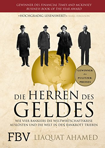 Stock image for Die Herren des Geldes: Wie vier Bankiers die Weltwirtschaftskrise auslsten und die Welt in den Bankrott trieben for sale by medimops