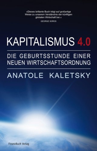 Imagen de archivo de Kapitalismus 4.0: Die Geburtsstunde einer neuen Wirtschaftsordnung a la venta por medimops