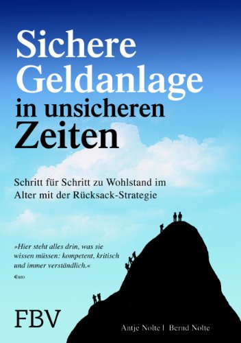 Beispielbild fr Nolte, B: Sichere Geldanlage in unsicheren Zeiten zum Verkauf von Blackwell's