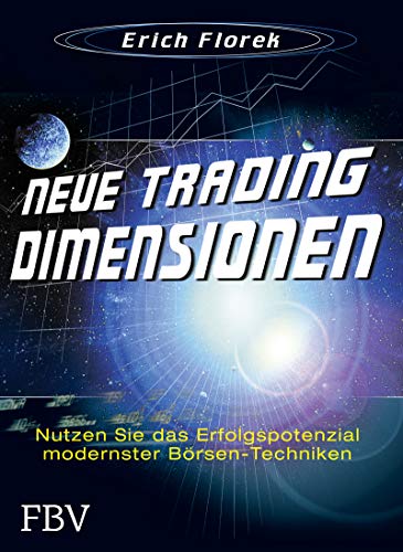 9783898797344: Neue Trading Dimensionen: Nutzen Sie das Erfolgspotenzial modernster Brsentechniken