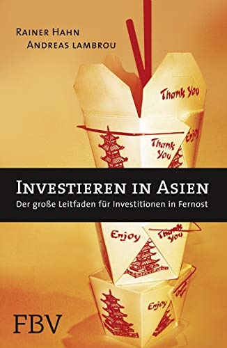 9783898797436: Investieren in Asien: Der Groe Leitfaden Fr Investitionen In Fernost