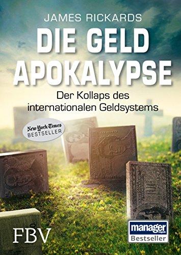 Stock image for Die Geldapokalypse: Der Kollaps des internationalen Geldsystems for sale by medimops