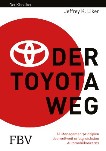 Beispielbild fr Der Toyota Weg: Erfolgsfaktor Qualittsmanagement: 14 Managementprinzipien des weltweit erfolgreichsten Automobilkonzerns zum Verkauf von medimops