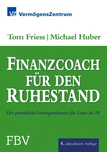 Beispielbild fr Finanzcoach fr den Ruhestand: Der persnliche Vermgensberater fr Leute ab 50 zum Verkauf von medimops