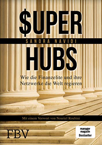 Stock image for Super-hubs: Wie die Finanzelite und ihre Netzwerke die Welt regieren for sale by WorldofBooks
