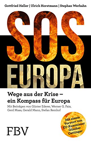 Stock image for SOS Europa. Wege aus der Krise, ein Kompass fr Europa for sale by Sigrun Wuertele buchgenie_de