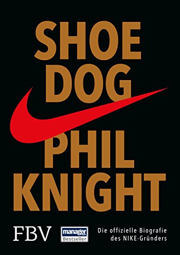 Imagen de archivo de Shoe Dog: Die offizielle Biografie des NIKE-Gründers a la venta por ThriftBooks-Atlanta