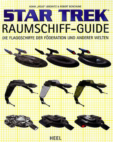 Star Trek Raumschiff-Guide. (9783898800815) by Bonchune, Robert