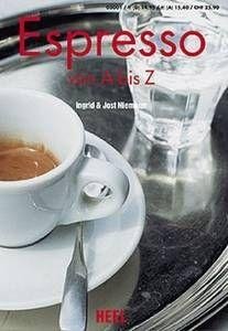 Beispielbild fr Espresso von A bis Z. Vom kleinen Schwarzen und allem, was dazugehrt zum Verkauf von medimops