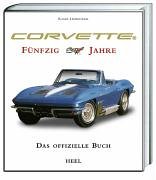 Beispielbild fr Corvette - 50 Jahre. Das offizielle Buch: Fnfzig Jahre. Das offizielle Buch zum Verkauf von diakonia secondhand