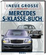 Stock image for Das Neue Grosse: Mercedes S-Klasse-Buch for sale by Bookmarc's