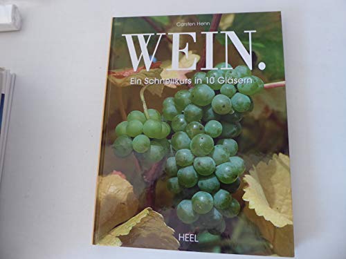 Beispielbild fr Wein. Ein Schnellkurs in 10 Glsern zum Verkauf von medimops