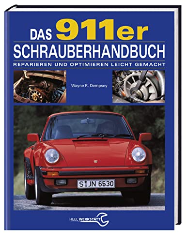 9783898802017: DAS 911ER SCHRAUBERHANDBUCH: Reparieren und Optimieren leicht gemacht