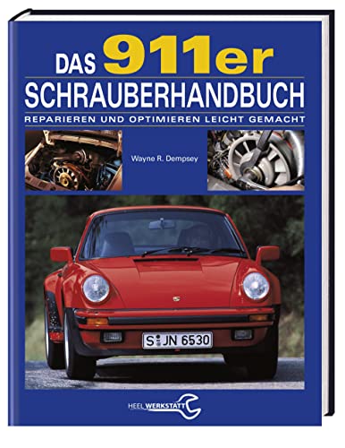 Stock image for Das 911Er Schrauberhandbuch: Reparieren Und Optimieren Leicht Gemacht for sale by Revaluation Books