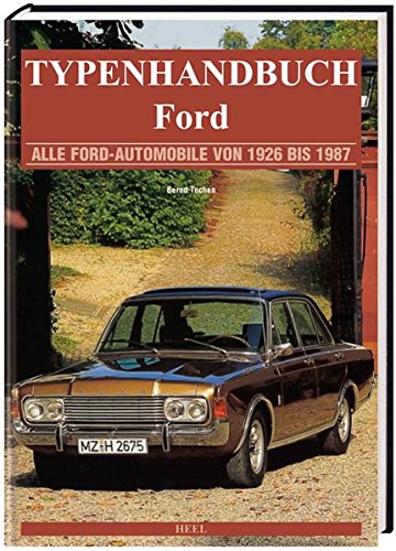 Beispielbild fr Typenhandbuch Klassische Ford-Modelle: Alle Ford-Automobile von 1926 bis 1976 zum Verkauf von medimops