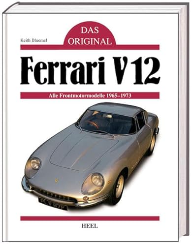 Beispielbild fr Ferrari V12. Das Original: Alle Frontmotormodelle 1965 - 1973 zum Verkauf von medimops