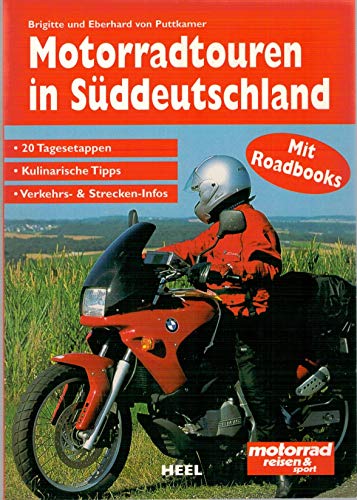 Motorradtouren in Süddeutschland - Brigitte Von; Puttkamer Eber Puttkamer