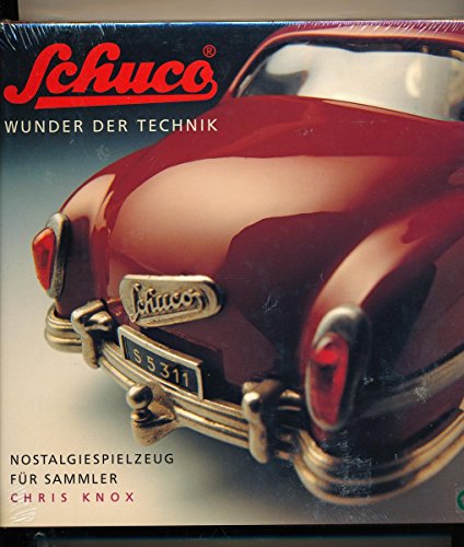 Schuco - Wunder der Technik. Nostalgiespielzeug für Sammler.