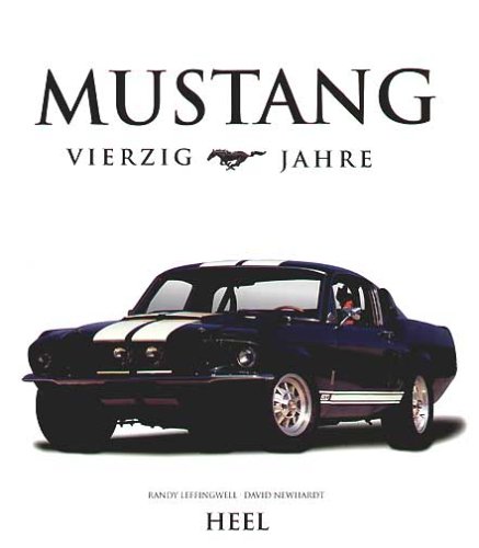 Beispielbild fr Mustang 40 Jahre [Gebundene Ausgabe] von Randy Leffingwell (Autor), David Newhardt (Autor), Dorko M. Rybiczka zum Verkauf von BUCHSERVICE / ANTIQUARIAT Lars Lutzer