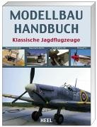 9783898803540: KLASSISCHE JAGDFLUGZEUGE MODELLBAU