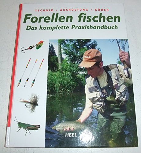 9783898803595: Forellenfischen: Das komplette Praxishandbuch