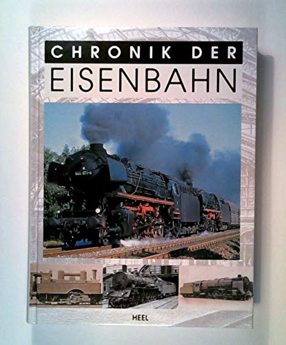 Beispielbild fr Chronik der Eisenbahn 1., Anfnge 1690 bis 1835; Epoche 1A 1835 bis 1894; Epoche 1B 1896 bis 1920; Epoche 2 1920 bis 1949 zum Verkauf von Bernhard Kiewel Rare Books