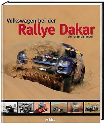 Stock image for Volkswagen bei der Rallye Dakar: Von 1980 bis heute for sale by medimops