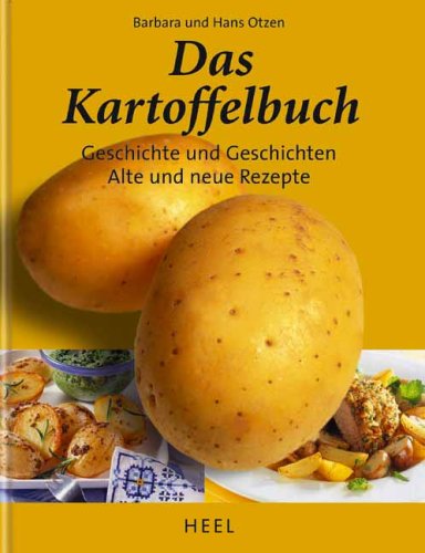 9783898804325: Das Kartoffelbuch: Geschichten und Geschichte, alte und neue Rezepte