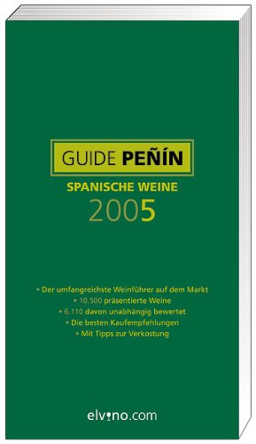 Beispielbild fr Guide Penin Spanische Weine 2005 Spaniens Weinf?hrer NR. 1 zum Verkauf von Antiquariat Hans Wger