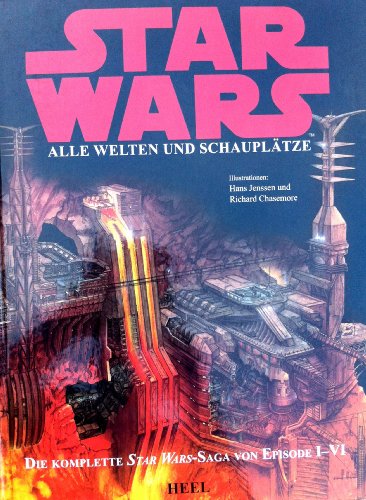 9783898805315: Star Wars - Alle Welten und Schaupltze: Die komplette Star Wars-Saga: Von Episode I bis VI
