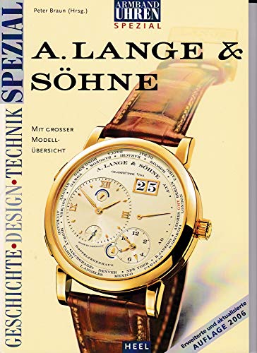 Beispielbild fr Armbanduhren Spezial A. Lange und Shne: Geschichte - Design - Technik. Mit groer Modellbersicht zum Verkauf von medimops