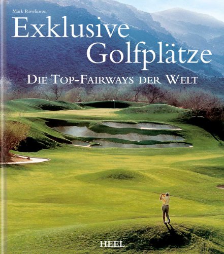 9783898805537: Exklusive Golflandschaften