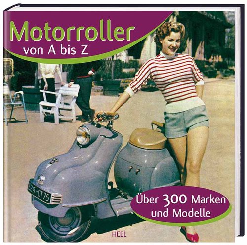 Imagen de archivo de Motorroller von A-Z. ber 300 Marken und Modelle a la venta por medimops