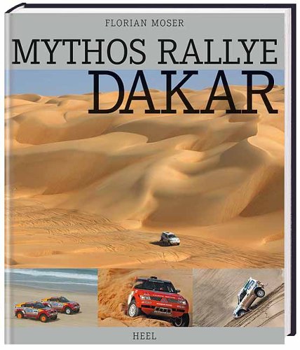Beispielbild fr Mythos Rallye Dakar. 25 Jahre Motorsport im Wstensand zum Verkauf von medimops
