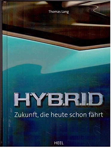 Beispielbild fr Hybrid - Zukunft, die heute schon fhrt zum Verkauf von medimops