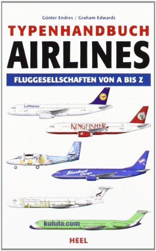 9783898809160: Typenhandbuch Airlines: Fluggesellschaften von A bis Z