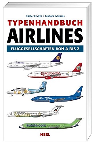 Stock image for Typenhandbuch Airlines: Fluggesellschaften von A bis Z for sale by medimops