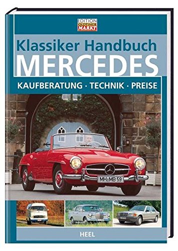 9783898809474: Klassiker-Handbuch: Mercedes-Benz: Kaufberatung - Technik - Preise