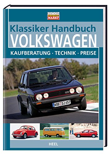 Stock image for Klassiker Handbuch Volkswagen. Kaufberatung - Technik - Preise. for sale by Antiqua U. Braun