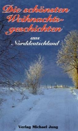 Beispielbild fr Die schnsten Weihnachtsgeschichten aus Norddeutschland zum Verkauf von medimops