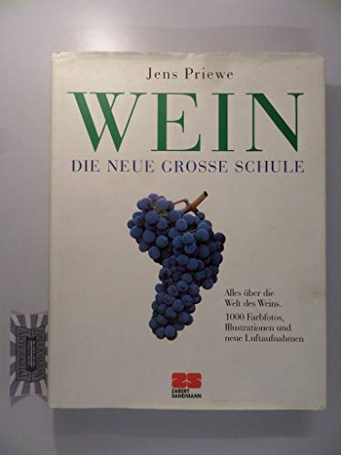 Wein, die neue große Schule - Priewe, Jens