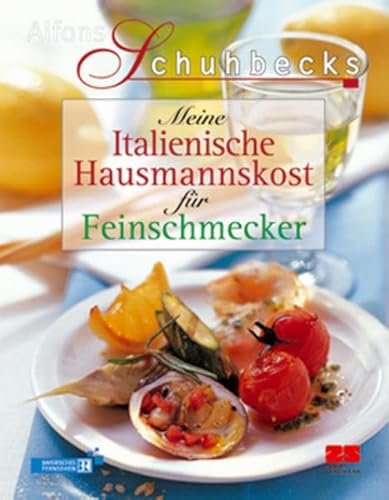 Imagen de archivo de Meine Italienische Hausmannskost für Feinschmecker Schuhbeck, Alfons a la venta por tomsshop.eu