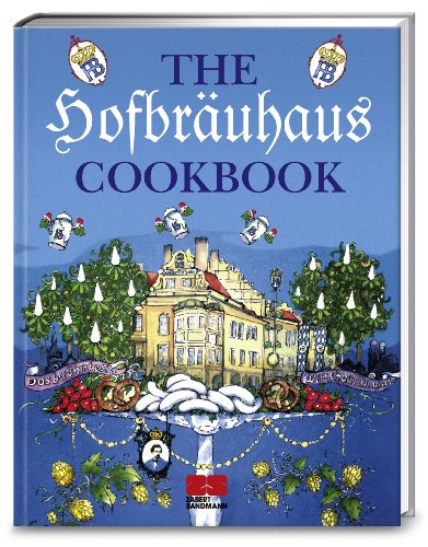 Stock image for The Hofbruhaus Cookbook for sale by Goodwill of Colorado