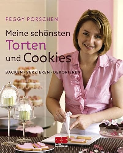 Stock image for Meine schnsten Torten und Cookies. Backen, verzieren, dekorieren for sale by medimops