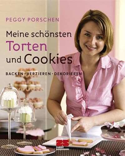 Stock image for Meine schnsten Torten und Cookies. Backen, verzieren, dekorieren for sale by medimops