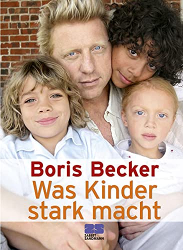 Was Kinder stark macht - Boris Becker